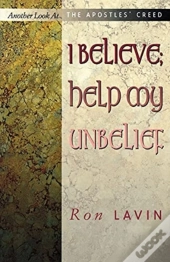 I Believe; Help My Unbelief