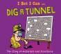 I Bet I Can: Dig A Tunnel - Preview