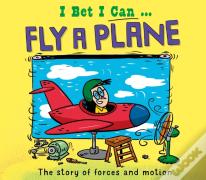 I Bet I Can: Fly A Plane