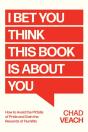 I Bet You Think This Book Is About You - Preview
