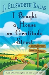 I Bought A House On Gratitude Street