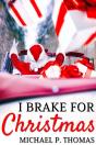 I Brake For Christmas - Preview