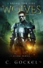 I Bring The Fire Part I : Wolves (A Loki Series) - Preview