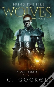 Capa do artigo I Bring The Fire Part I : Wolves (A Loki Series)