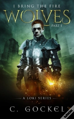 Capa do artigo I Bring The Fire Part I : Wolves (A Loki Series)