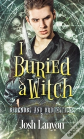 I Buried A Witch