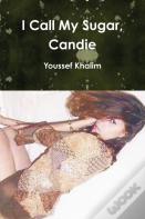 I Call My Sugar, Candie