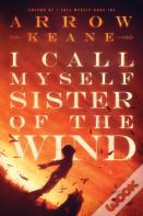 I Call Myself Sister Of The Wind