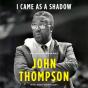 I Came As A Shadow - Preview