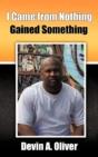 I Came From Nothing, Gained Something - Preview