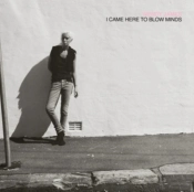 Capa do artigo I Came Here to Blow Minds - Vinil