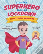 I Can Be A Superhero During A Lockdown Activity & Idea Workbook
