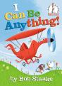 I Can Be Anything! - Preview