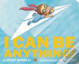 I Can Be Anything!