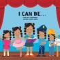 I Can Be... - Preview