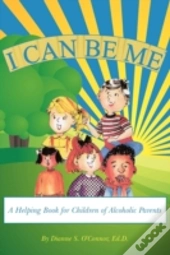 I Can Be Me: A Helping Book For Children