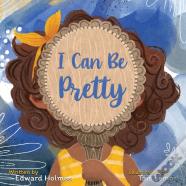 I Can Be Pretty