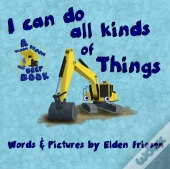 I Can Do All Kinds Of Things.
