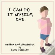 I Can Do It Myself, Dad