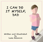 I Can Do It Myself, Dad