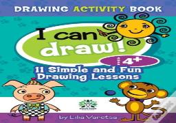 I Can Draw! 11 Simple And Fun Drawing Lessons