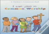 I Can Join In Common Worship