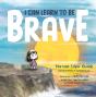 I Can Learn To Be Brave - Preview