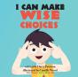 I Can Make Wise Choices - Preview
