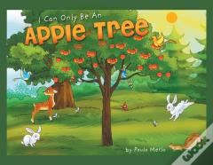 I Can Only Be An Apple Tree