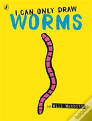 I Can Only Draw Worms