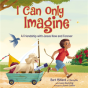 I Can Only Imagine (Picture Book) - Preview