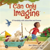 Capa do artigo I Can Only Imagine (Picture Book)