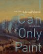 I Can Only Paint - Preview