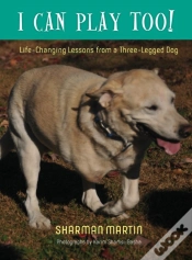 Capa do artigo I Can Play Too! Life-Changing Lessons From A Three-Legged Dog