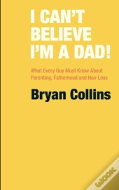 I Can'T Believe I'M A Dad!