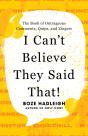 I Can'T Believe They Said That! - Preview