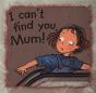 I Can'T Find You Mum - Preview