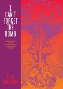 I Can'T Forget The Bomb