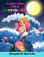 I Can'T Run I'M A Mermaid Coloring Book For Adults & Kids - Preview