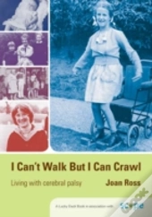 I Can'T Walk But I Can Crawl