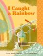 I Caught A Rainbow - Preview