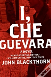 I, Che Guevara