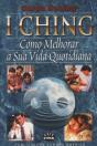 I Ching - Como Melhorar a Sua Vida Quotidiana - Preview