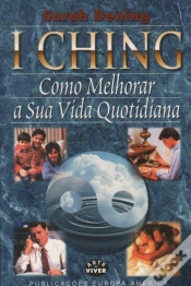 Capa do artigo I Ching - Como Melhorar a Sua Vida Quotidiana
