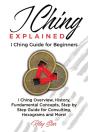 I Ching Explained: I Ching Guide For Beg - Preview