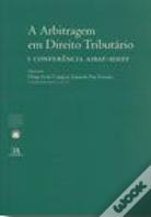 I Conferência AIBAT-IDEFF - A Arbitragem em Direito Tributário