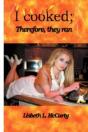 I Cooked; Therefore, They Ran - Preview