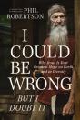I Could Be Wrong, But I Doubt It - Preview