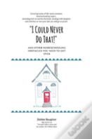 "I Could Never Do That!" And Other Homeschooling Obstacles You Need To Get Over