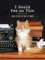 I Could Pee On This: And Other Poems By Cats - Preview